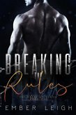 Breaking The Rules (The Breaking Series, #1) (eBook, ePUB)