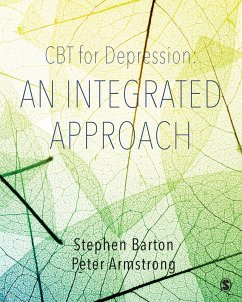 CBT for Depression: An Integrated Approach (eBook, PDF) - Barton, Stephen; Armstrong, Peter