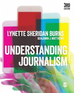 Understanding Journalism (eBook, ePUB) - Sheridan Burns, Lynette; Matthews, Benjamin J