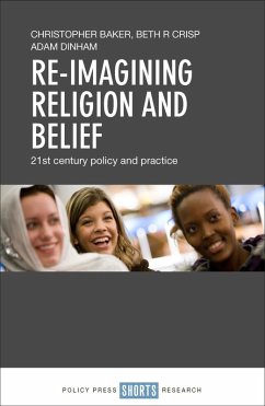 Re-imagining Religion and Belief (eBook, ePUB) - Baker, Christopher; Crisp, Beth R.