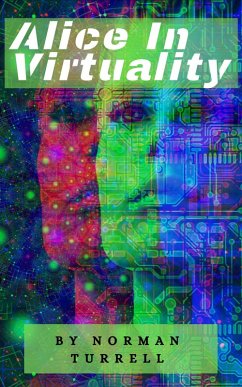 Alice In Virtuality (eBook, ePUB) - Turrell, Norman