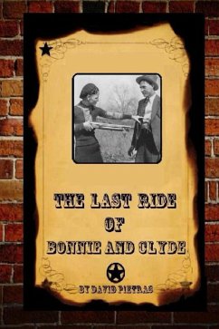 The Last Ride Of Bonnie and Clyde (eBook, ePUB) - Pietras, David