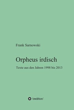 Orpheus irdisch (eBook, ePUB) - Sarnowski, Frank
