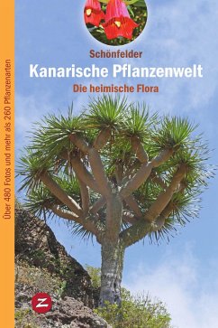 Kanarische Pflanzenwelt (eBook, ePUB) - Schönfelder, Peter; Schönfelder, Ingrid