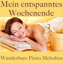 Wunderbare Piano Melodien: Mein entspanntes Wochenende (MP3-Download) - Lundqvist, Filip