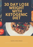 30 Day Lose Weight with Ketogenic diet (eBook, ePUB)