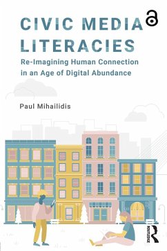 Civic Media Literacies - Mihailidis, Paul