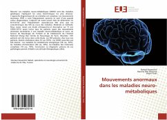 Mouvements anormaux dans les maladies neuro-métaboliques - Kessentini, Nahed;Ben Rhouma, Hanéne;Turki, Ilhem