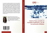 Accès à l'eau potable et maladies hydriques: cas de la commune d'Abobo Accès à l'eau potable et maladies hydriques: cas de la commune d'Abobo