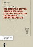 Die Interaktion von Herrschern und Eliten in imperialen Ordnungen des Mittelalters (eBook, PDF)