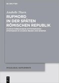 Rufmord in der späten römischen Republik (eBook, PDF)