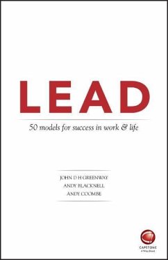 Lead: 50 Models for Success in Work and Life - Greenway, John D. H.;Blacknell, Andy;Coombe, Andy