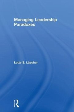 Managing Leadership Paradoxes - Luscher, Lotte