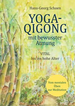 Yoga-Qigong mit bewusster Atmung - Schoen, Hans-Georg