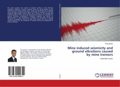Mine induced seismicity and ground vibrations caused by mine tremors
