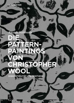 Die Pattern-Paintings von Christopher Wool (eBook, PDF) - Waldmann, Kirsten