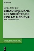 L'ibadisme dans les sociétés de l'Islam médiéval (eBook, PDF) L'ibadisme dans les sociétés de l'Islam médiéval (eBook, PDF)