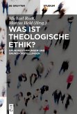 Was ist theologische Ethik? (eBook, PDF)