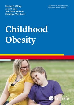 Childhood Obesity (eBook, PDF) - Wilfley, Denise E.; Best, John R.; Cahill, Jody; Buren, Dorothy J. van