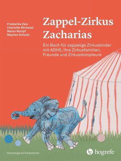 Zappel-Zirkus Zacharias (eBook, PDF) - Michalak, Charlotte; Rumpf, Maren; Schulte, Maylien; Zais, Friederike