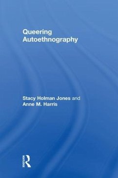 Queering Autoethnography - Holman Jones, Stacy; Harris, Anne M