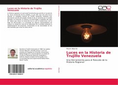 Luces en la Historia de Trujillo Venezuela - Albarrán, Marvin