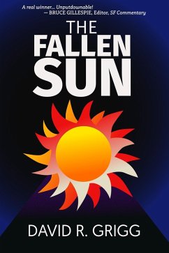 Fallen Sun (eBook, ePUB) - Grigg, David R. Fallen Sun (eBook, ePUB) - Grigg, David R.