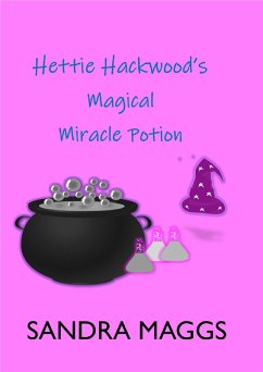 Cover Hettie Hackwood's Magical Miracle Potion (eBook, ePUB)