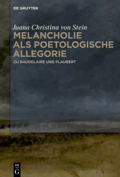 Melancholie als poetologische Allegorie (eBook, PDF) - Stein, Juana Christina von