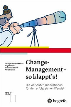 Change-Management - so klappt's! (eBook, PDF) - Adlmaier-Herbst, Georg; Breiter, Anke; Storch, Johannes; Storch, Maja