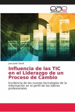 Influencia de las TIC en el Liderazgo de un Proceso de Cambio - Sarell, Juan Javier
