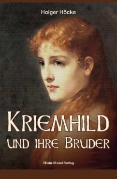 Kriemhild und ihre Brüder - Höcke, Holger