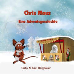 Chris Maus (eBook, ePUB) - Bergbauer, Gaby; Bergbauer, Karl