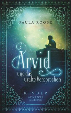 Arvid und das uralte Versprechen (eBook, ePUB) - Roose, Paula