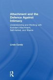 Attachment and the Defence Against Intimacy