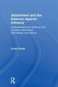 Attachment and the Defence Against Intimacy - Cundy, Linda