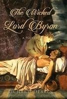 The Wicked Lord Byron - Deakin, Richard