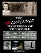 The Unexplained Mysteries of The World... - Bild 1