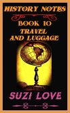 Travel and Luggage History Notes Book 10 (eBook, ePUB) Travel and Luggage History Notes Book 10 (eBook, ePUB)