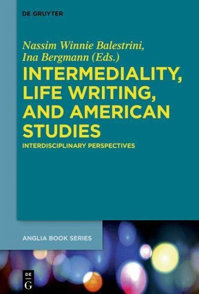 Intermediality, Life Writing, and American Studies (eBook, PDF)