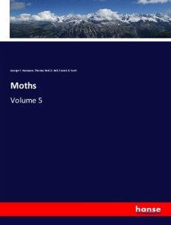 Moths - Hampson, George F.;Bell, Thomas Reid D.;Scott, Francis B.