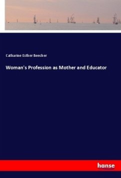 Woman's Profession as Mother and Educator