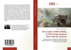 De Lusaka à Addis-Abeba, la R.D.Congo toujours dans l'¿il du Cyclone. - Ngamuhavyaki, Me Miracle