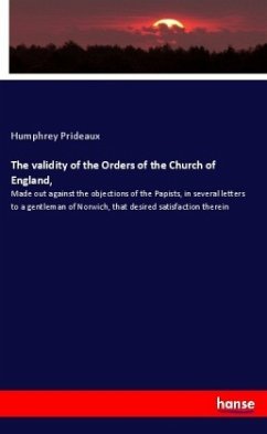 The validity of the Orders of the Church of England,