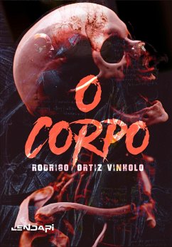 O Corpo (eBook, ePUB) - Vinholo, Rodrigo Ortiz
