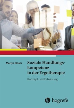 Soziale Handlungskompetenz in der Ergotherapie (eBook, PDF) - Blaser, Marlys