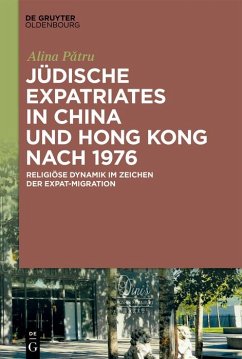 Jüdische Expatriates in China und Hong Kong nach 1976 (eBook, PDF) - Patru, Alina