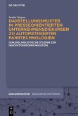Darstellungsmuster in presseorientierten Unternehmensdiskursen zu automatisierten Fahrtechnologien (eBook, PDF)