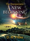 The Stargazians: A New Beginning (eBook, ePUB) The Stargazians: A New Beginning (eBook, ePUB)