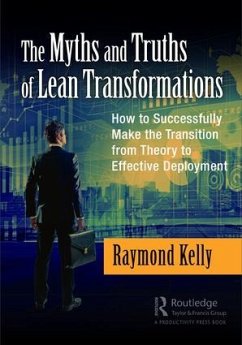 The Myths and Truths of Lean Transformations - Kelly, Raymond